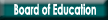 Board of Education