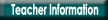 Teacher Information